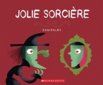 Couverture Jolie sorcière Editions Scholastic 2017