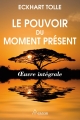 Couverture Le pouvoir du moment présent, intégrale Editions Ariane 2016
