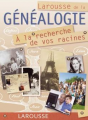 Couverture Larousse de la généalogie : A la recherche de vos racines Editions Larousse 2007