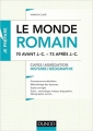 Couverture Le monde romain - 70 av. J.-C. - 73 après J.-C. - Capes, Agrégation Editions Dunod 2014