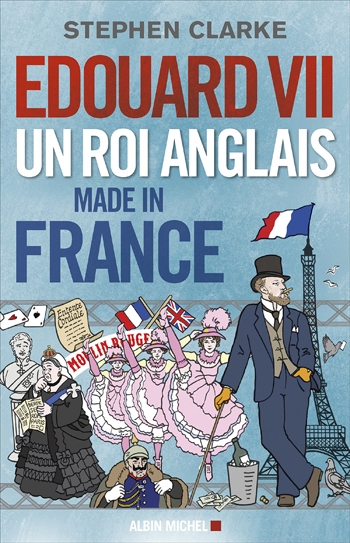 Couverture Edouard VII : Un roi anglais made in France