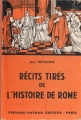 Couverture Récits tirés de l'histoire de Rome Editions Fernand Nathan (Contes et légendes) 1955