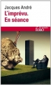 Couverture L'imprévu en séance Editions Folio  (Essais) 2013