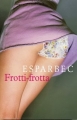 Couverture Frotti frotta Editions France Loisirs 2011