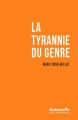 Couverture La tyrannie du genre Editions Presses de Sciences Po 2017