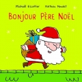 Couverture Bonjour Père Noël Editions L'École des loisirs (Albums) 2017