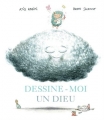 Couverture Dessine-moi un dieu Editions Actes Sud (Junior) 2017