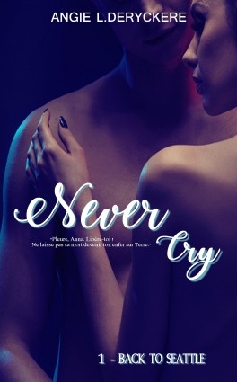 Couverture Never cry, tome 1 : Back to Seattle