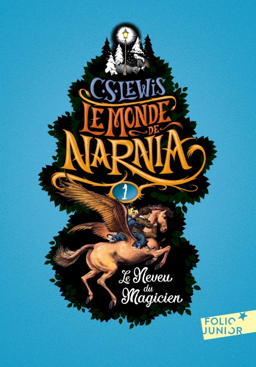 Les Chroniques de Narnia / Le Monde de Narnia, tome 1 : Le Neveu du ...