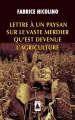 Couverture Lettre à un paysan sur le vaste merdier qu'est devenue l'agriculture Editions Babel (Essai) 2017