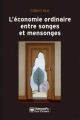 Couverture L’économie ordinaire entre songes et mensonges Editions Presses de Sciences Po 2010