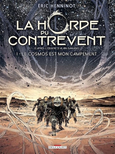 Couverture La Horde du Contrevent (BD), tome 1 : Le cosmos est mon campement