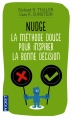 Couverture Nudge : La méthode douce pour inspirer la bonne décision Editions Pocket (Evolution) 2015
