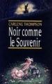 Couverture Noir comme le souvenir Editions de La Table ronde 1995