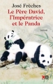 Couverture Le père David, l'impératrice et le panda Editions XO 2017