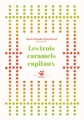 Couverture Les trois caramels capitaux Editions Thierry Magnier 2015