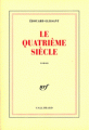 Couverture Le quatrième siècle Editions Gallimard  (L'imaginaire) 1997