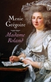 Couverture Madame Roland Editions France Loisirs 2016
