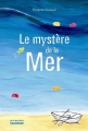 Couverture Le mystère de la mer Editions de La Martinière (Jeunesse) 2007