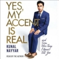Couverture Yes, my accent is real : and some other things I haven't told you Editions Simon & Schuster 2015