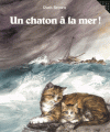 Couverture Un chaton à la mer Editions Gallimard  (Jeunesse) 2010