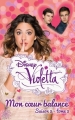 Couverture Violetta, saison 2, tome 2 : Mon coeur balance Editions Hachette 2015