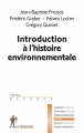 Couverture Introduction à l'histoire environnementale Editions La Découverte (Repères) 2014