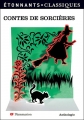 Couverture Contes de sorcières Editions Flammarion (GF - Étonnants classiques) 2008