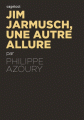 Couverture Jim Jarmusch, une autre allure Editions Capricci 2017