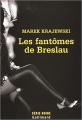 Couverture Eberhard Mock, tome 3 : Les fantômes de Breslau Editions Gallimard  (Série noire) 2008