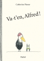 Couverture Va-t'en, Alfred ! Editions L'École des loisirs (Pastel) 2015