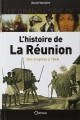 Couverture L'histoire de la Réunion, tome 1 : Des origines à de nos jours Editions Orphie 2016