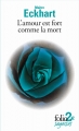 Couverture L'amour est fort comme la mort Editions Folio  (2 € - Sagesses) 2013