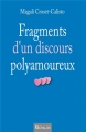 Couverture Fragments d'un discours polyamoureux Editions Michalon 2017