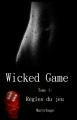 Couverture Wicked games, tome 1 : Règles du Jeu Editions Autoédité 2013