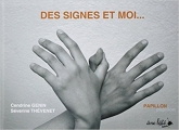 Couverture Des signes et moi... Editions Âne bâté 2015