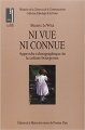 Couverture Ni vue ni connue (Approche ethnographique de la culture bourgeoise) Editions de La Maison des sciences de l'homme (Ethnologie de la France) 2001