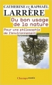 Couverture Du bon usage de la nature : Pour une philosophie de l'environnement Editions Flammarion (Champs - Essais) 2009