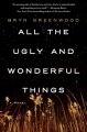 Couverture All the Ugly and Wonderful Things Editions Thomas Dunne Books 2016
