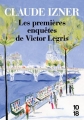 Couverture Les premières enquêtes de Victor Legris Editions 10/18 2017