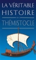 Couverture La véritable histoire de Thémistocle Editions Les Belles Lettres 2012