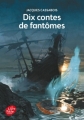 Couverture Dix contes de fantômes Editions Le Livre de Poche (Jeunesse) 2010