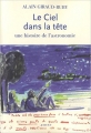 Couverture Le ciel dans la tête : Une histoire de l'astronomie Editions Actes Sud 2010