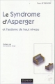 Couverture Le syndrome d'Asperger et l'autisme de haut niveau Editions Dunod 2003