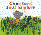 Couverture Chansons sous la pluie Editions L'École des loisirs (Loulou & Cie) 2009