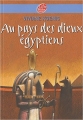 Couverture Au pays des dieux égyptiens Editions Le Livre de Poche 2010