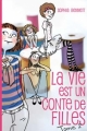 Couverture La Vie est un conte de filles, tome 2 : Edie Editions Hachette 2010