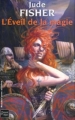 Couverture L'Or du Fou, tome 1 : L'Éveil de la magie Editions Fleuve (Noir - Rendez-vous ailleurs) 2004