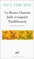 Couverture La Bonne chanson, Jadis et naguère, Parallèlement Editions Gallimard  (Poésie) 1979