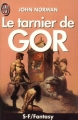 Couverture Les Chroniques de Gor, tome 01 : Le Tarnier de Gor Editions J'ai Lu (S-F / Fantasy) 1992